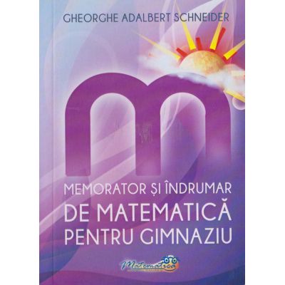 Matematică. Memorator și îndrumar. Gimnaziu