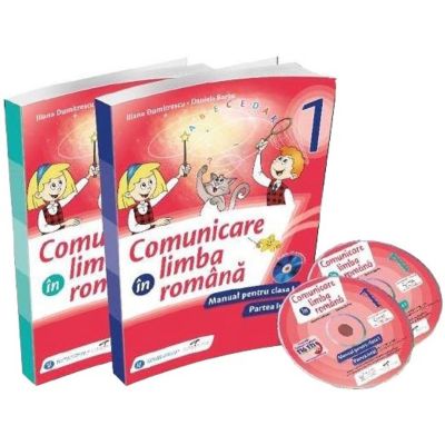 COMUNICARE ÎN LIMBA ROMÂNĂ. Partea I+II. Manual. Clasa I