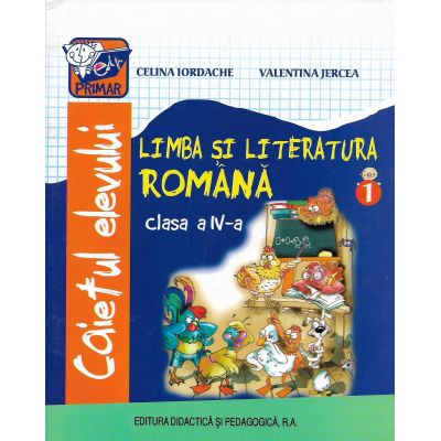LIMBA ȘI LITERATURA ROMÂNĂ. Caietul elevului. Clasa a IV-a