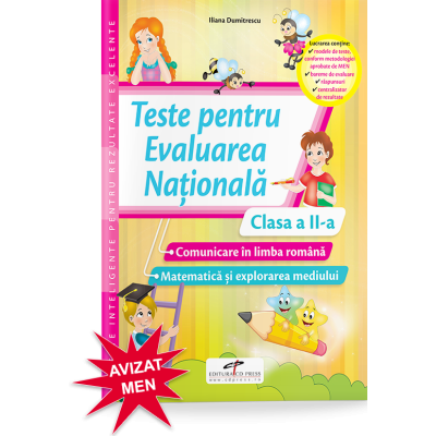 TESTE pentru EVALUAREA NAȚIONALĂ. Comunicare în limba română. Matematică și explorarea mediului. Clasa a II-a