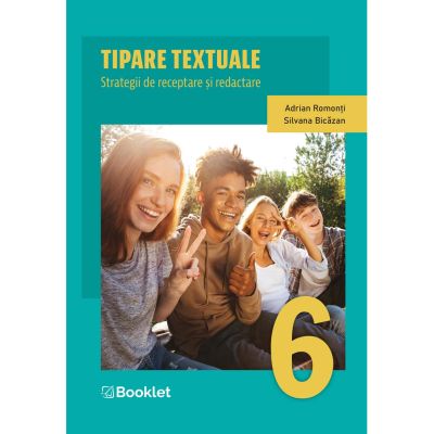 Tipare textuale. Strategii de receptare și redactare. Clasa a VI-a