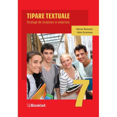Tipare textuale. Strategii de receptare și redactare. Clasa a VII-a