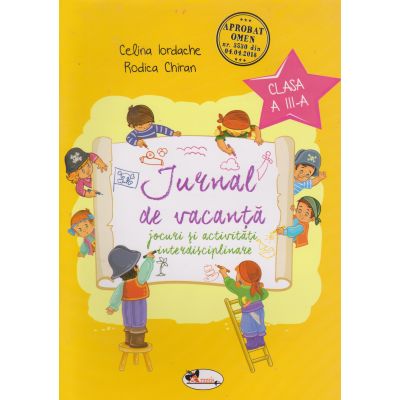 JURNAL DE VACANȚĂ. Jocuri și activități interdisciplinare. Clasa a III-a