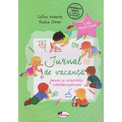 JURNAL DE VACANȚĂ. Jocuri și activități interdisciplinare. Clasa Pregătitoare
