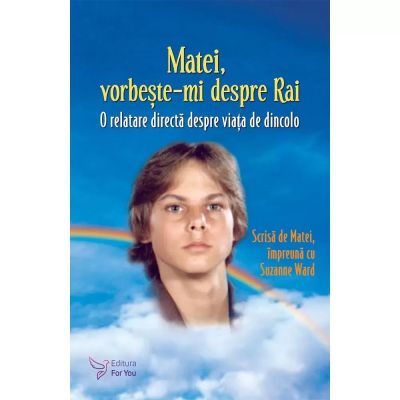MATEI, VORBEȘTE-MI DESPRE RAI