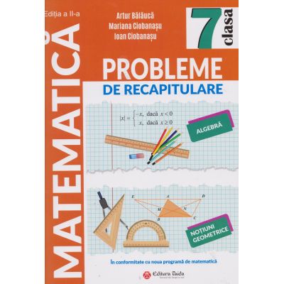 Matematică. Probleme de recapitulare. Clasa a VII-a