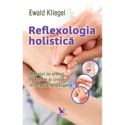 REFLEXOLOGIA HOLISTICĂ
