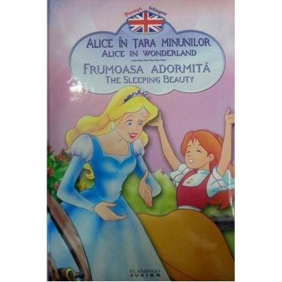 Alice în ţara minunilor / Frumoasa adormită (ediţie bilingvă)