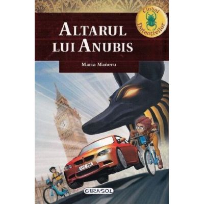 Altarul lui Anubis. Clubul detectivilor
