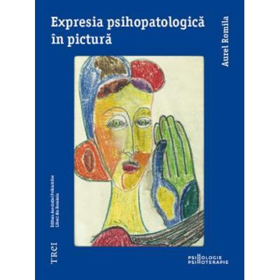 EXPRESIA PSIHOPATOLOGICĂ ÎN PICTURĂ