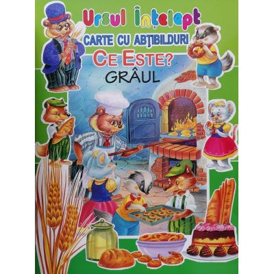 Ce este? Grâul. Ursul înțelept. Carte cu abțibilduri