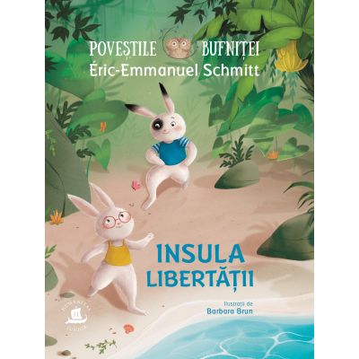 POVEȘTILE BUFNIȚEI. INSULA LIBERTĂȚII