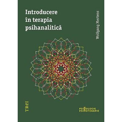 INTRODUCERE ÎN TERAPIA PSIHANALITICĂ