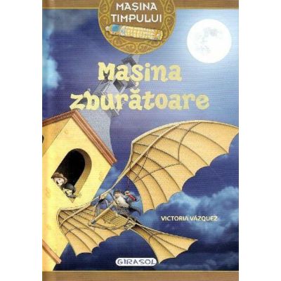 Mașina zburătoare. Mașina timpului
