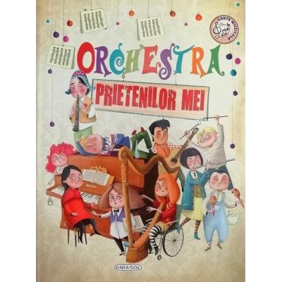 Orchestra prietenilor mei. Carte muzicală