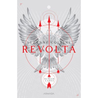 REVOLTA. Trilogia JOCURILE FOAMEI. Partea a III-a