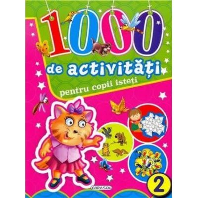 1000 de activități pentru copii isteți. Vol. 2