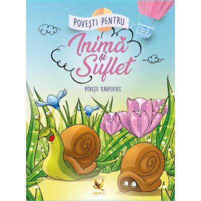 Povești pentru inimă și suflet. Povești terapeutice