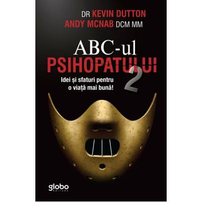 ABC-ul Psihopatului 2. Idei și sfaturi pentru o viață mai bună