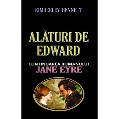 ALĂTURI DE EDWARD. Continuarea romanului JANE EYRE