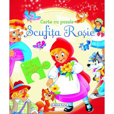 Scufița Roșie. Carte cu 6 puzzle-uri
