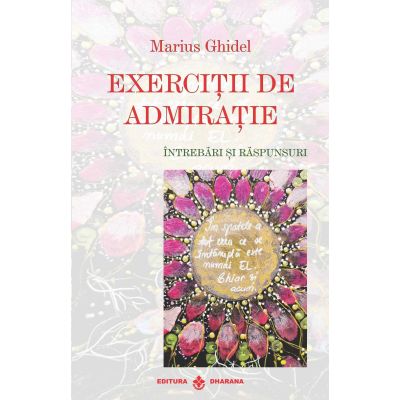 EXERCIȚII DE ADMIRAȚIE.Întrebări si Răspunsuri