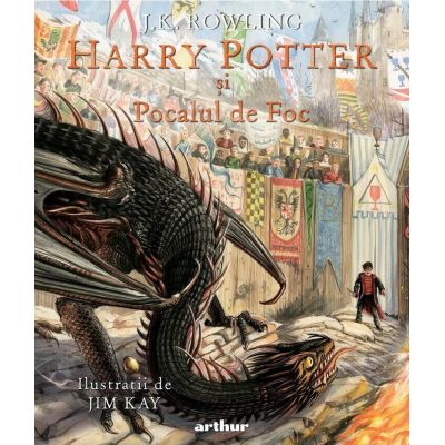 HARRY POTTER ȘI POCALUL DE FOC. EDITIE ILUSTRATĂ