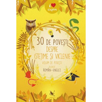 30 de povesti istetime si viclenie. Volum de povești bilingv român-englez
