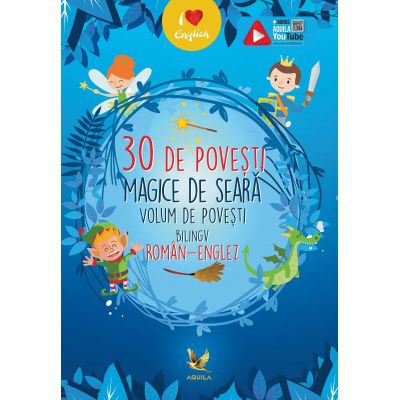 30 de povesti magice de seară. Volum de povești bilingv român-englez