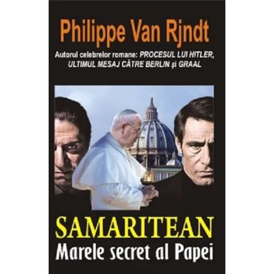 SAMARITEAN. Marele secret al Papei