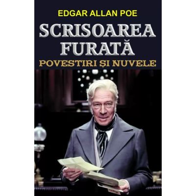 Scrisoarea furată. Povestiri și nuvele