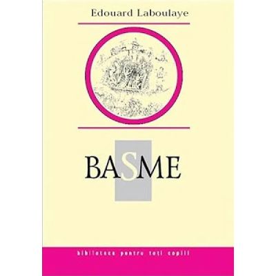 Basme. Eduard Laboulaye