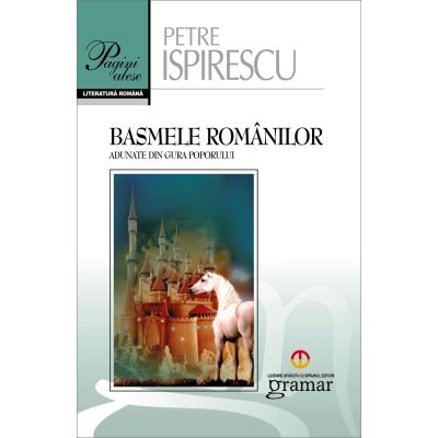Basmele romanilor adunate din gura poporului