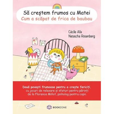 Să creștem frumos cu Matei. Cum a scăpat de frica de baubau