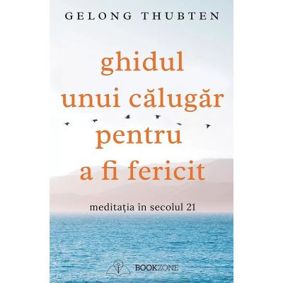 Ghidul unui călugar pentru a fi fericit