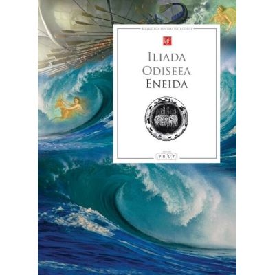 Iliada. Odiseea. Eneida