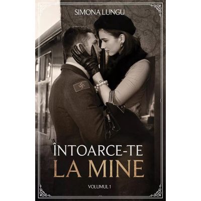 Întoarce-te la mine. Vol. 1