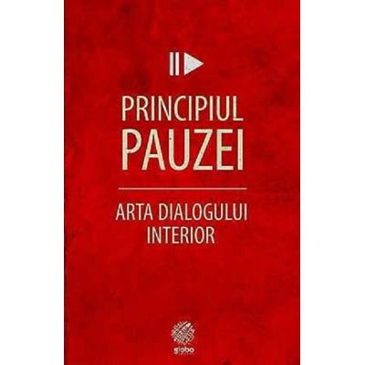 Principiul pauzei. Arta dialogului interior