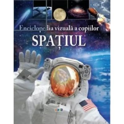 Spațiul. Enciclopedia vizuală a copiilor