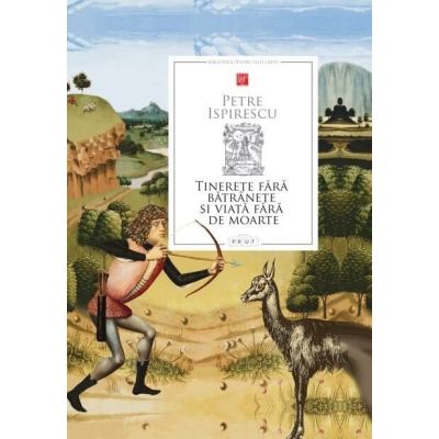 Tinerețe fără bătrânețe și viață fără de moarte