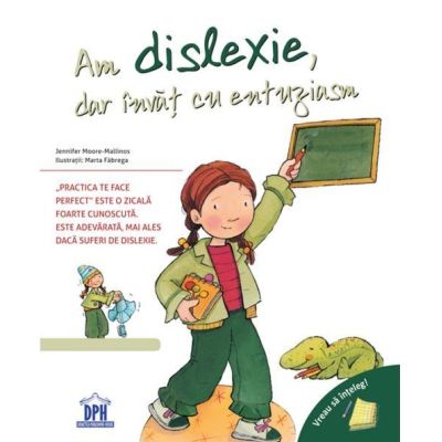 Am dislexie, dar învăț cu entuziasm