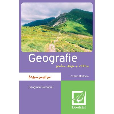 Geografie. Memorator. Clasa a VIII-a