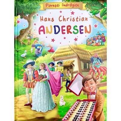 Hans Christian Andersen. Povești îndrăgite