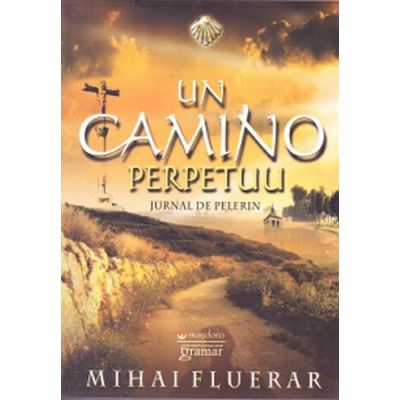 Un Camino perpetuu. Jurnal de pelerin