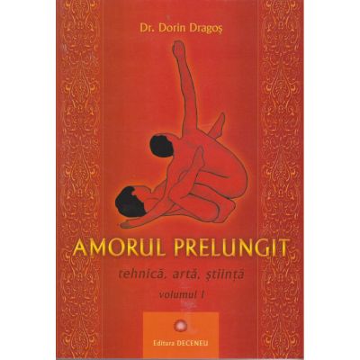 Amorul prelungit. Tehnică, art, știință. Vol. 1