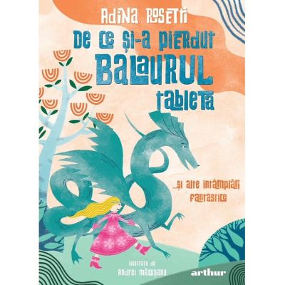De ce și-a pierdut Balaurul tableta... și alte întâmplări fantastice