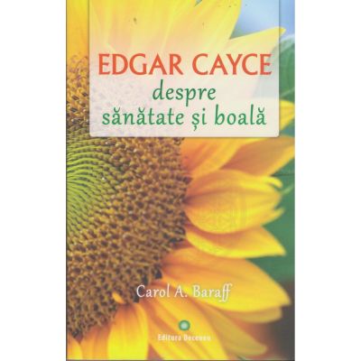 Edgar Cayce despre sănătate și boală