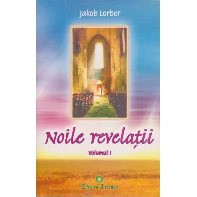 Noile revelaţii. Vol. 1