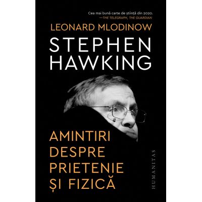 Stephen Hawking Amintiri despre prietenie și fizică