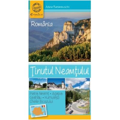 Ținutul Neamțului. Ghid turistic de buzunar